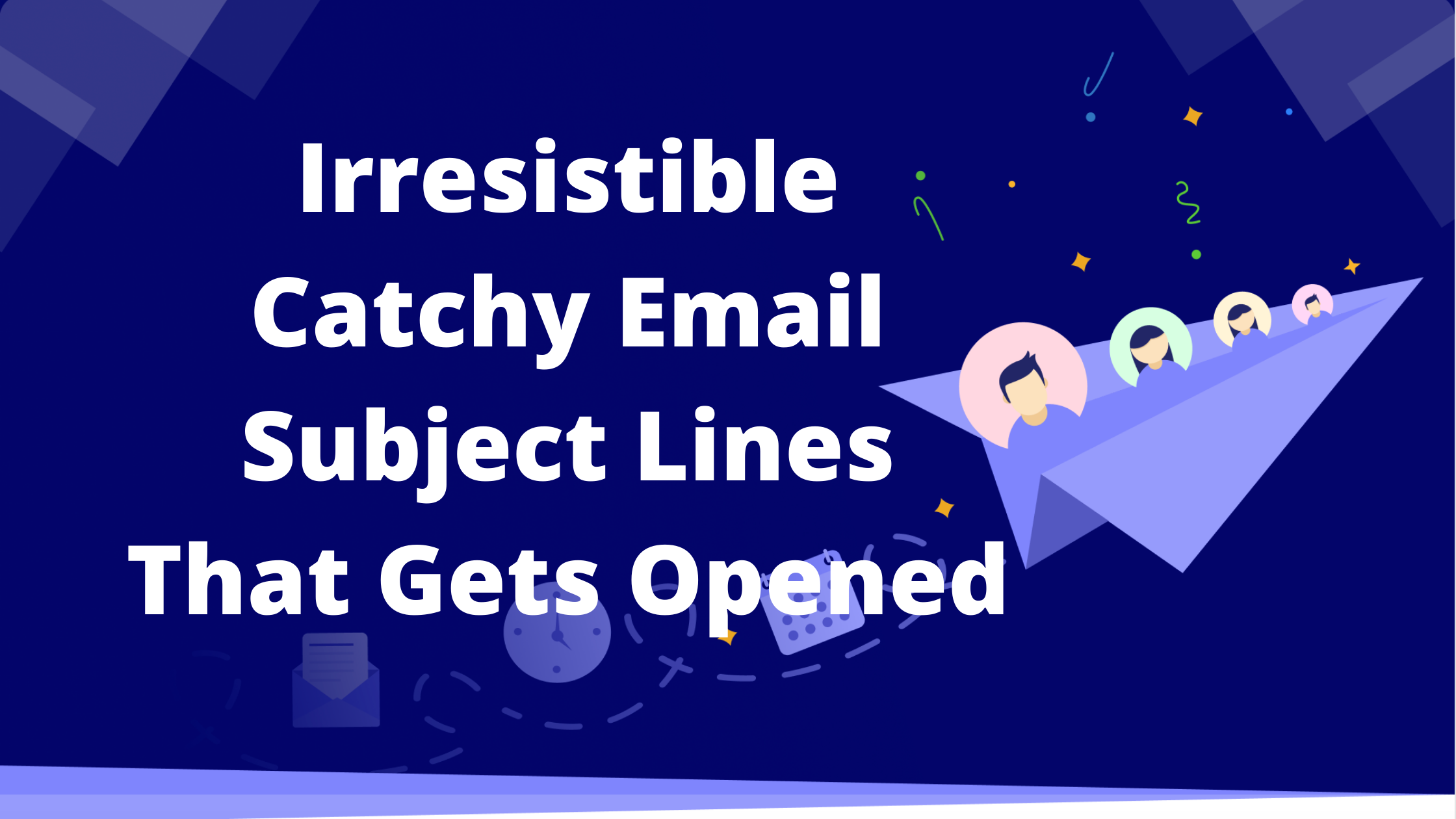 Irresistible Catchy Email Subject Lines That Gets Opened